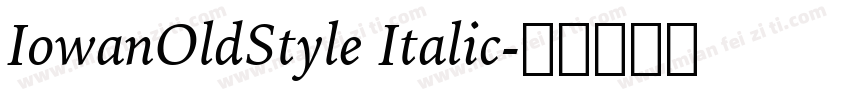 IowanOldStyle Italic字体转换